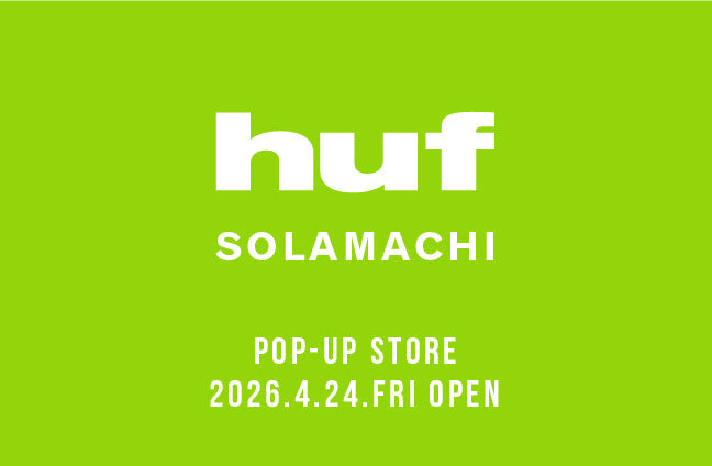 HUF SOLAMACHI POPUP STORE