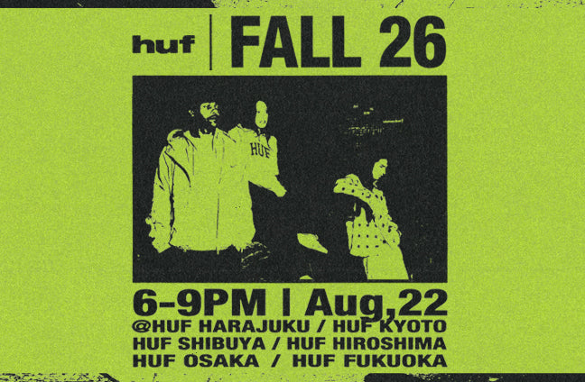 HUF FALL '26 LAUNCH EVENT