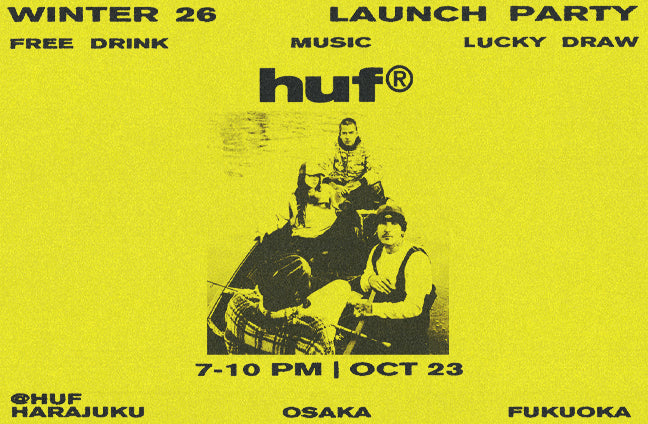 HUF® WINTER ’26 LAUNCH EVENT