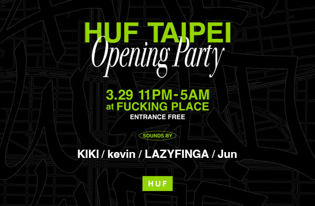 HUF TAIPEI OPENING PARTY