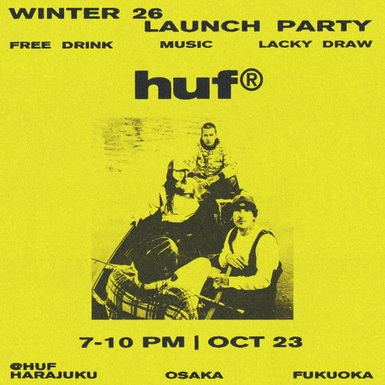 HUF® WINTER ’26 LAUNCH EVENT